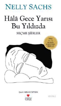 Hala Gece Yarısı Bu Yıldızda | Nelly Sachs | Can Yayınları