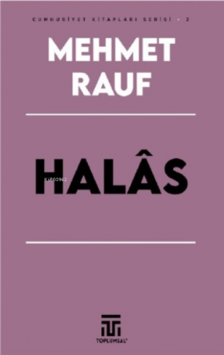 Halas | Mehmet Rauf | Toplumsal Yayıncılık