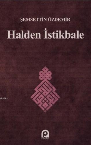 Halden İstikbale | Şemsettin Özdemir | Pınar Yayınları