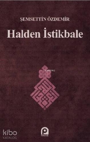 Halden İstikbale | Şemsettin Özdemir | Pınar Yayınları