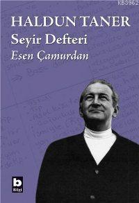 Haldun Taner Seyir Defteri | Esen Çamurdan | Bilgi Yayınevi