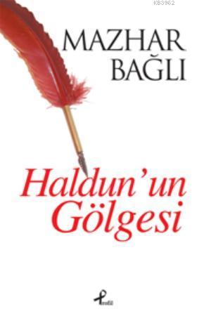 Haldunun Gölgesi | Mazhar Bağlı | Profil Yayıncılık