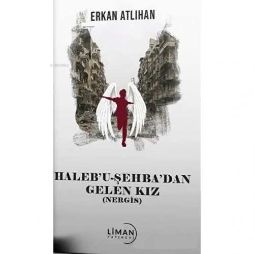 Halebu Şehbadan Gelen Kız | Erkan Atlıhan | Liman Yayınevi