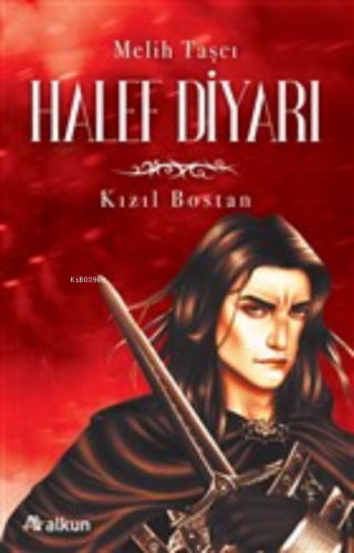 Halef Diyarı 1 - Kızıl Bostan | Melih Taşcı | Alkun Yayınları