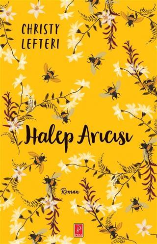 Halep Arıcısı | Christy Lefteri | Pena Yayınları