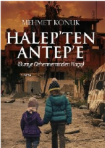 Halep’ten Antep’e | Mehmet Konuk | Karina Kitap