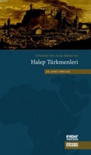 Halep Türkmenleri | Ahmet Emin Dağ | Taş Mektep Yayınları / ORDAF