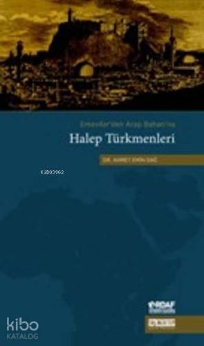 Halep Türkmenleri | Ahmet Emin Dağ | Taş Mektep Yayınları / ORDAF