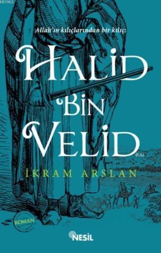 Halid Bin Velid | İkram Arslan | Nesil Yayınları