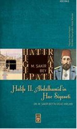 Halife II. Abdülhamit'in Hac Siyaseti | Nuri Şimşekler | Timaş Tarih