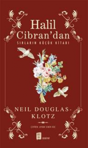 Halil Cibran’dan ;Sırların Küçük Kitabı | Neil Douglas-Klotz | Mona Ki