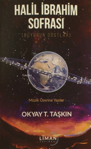 Halil İbrahim Sofrası (Buyurun Dostlar) | Okyay T. Taşkın | Liman Yayı