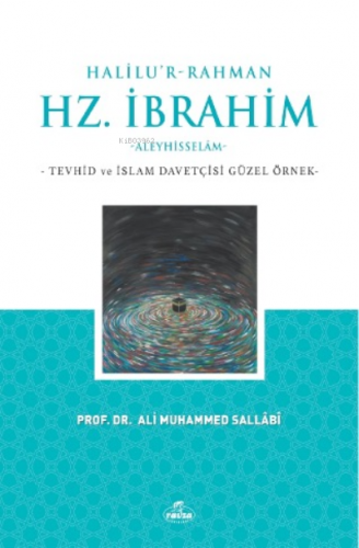 Halilu’r-Rahman Hz. İbrahim | Ali Muhammed Sallabi | Ravza Yayınları