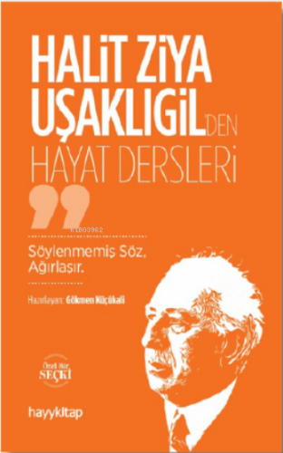 Halit Ziya Uşaklıgil’den Hayat Dersleri | Gökmen Küçükali | Hayy Kitap