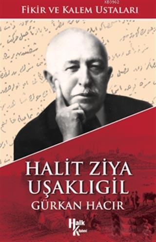 Halit Ziya Uşaklıgil | Gürkan Hacır | Halk Kitabevi