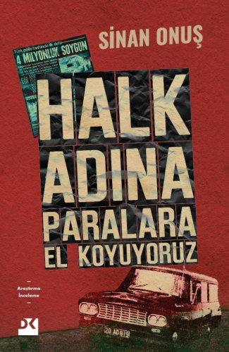 Halk Adına Paralara El Koyuyoruz | Sinan Onuş | Doğan Kitap