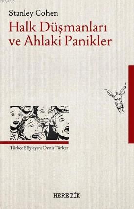 Halk Düşmanları ve Ahlaki Panikler | Stanley Cohen | Heretik Yayıncılı