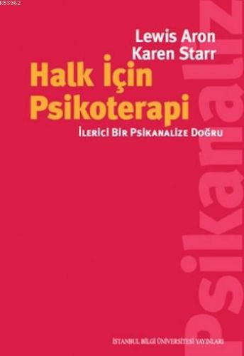 Halk için Psikoterapi; İlerici Bir Psikanalize Doğru | Lewis Aron | İs