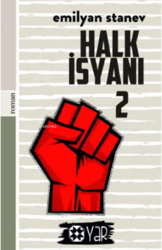 Halk İsyanı 2;İvan Kondarev | Emilyan Stanev | Yar Yayınları