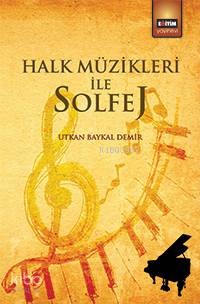 Halk Müzikleri İle Solfej | Utkan Baykal Demir | Eğitim Yayınevi