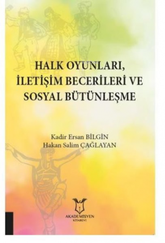 Halk Oyunları İletişim Becerileri ve Sosyal Bütünleşme | Ersan Bilgin 