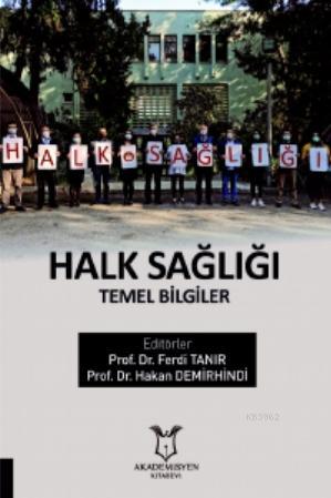 Halk Sağlığı Temel Bilgiler | Ferdi Tanır | Akademisyen Kitabevi