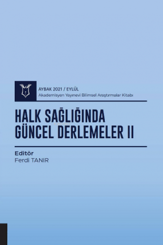 Halk Sağlığında Güncel Derlemeler II ( Aybak 2021 Eylül ) | Ferdi Tanı