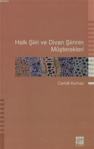 Halk Şiiri ve Divan Şiirinin Müşterekleri | Cemal Kurnaz | Gazi Kitabe