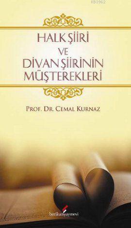 Halk Şiiri ve Divan Şiirinin Müşterekleri | Cemal Kurnaz | Berikan Yay