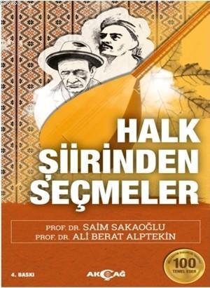 Halk Şiirinden Seçmeler | Ali Berat Alptekin | Akçağ Basım Yayım Pazar