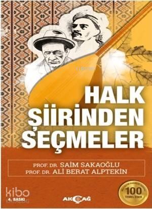 Halk Şiirinden Seçmeler | Ali Berat Alptekin | Akçağ Basım Yayım Pazar