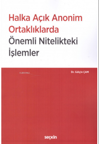 Halka Açık Anonim Ortaklıklarda Önemli Nitelikteki İşlemler | Gülçin Ç