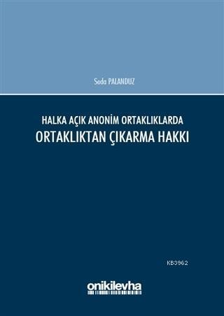 Halka Açık Anonim Ortaklıklarda Ortaklıktan Çıkarma Hakkı | Seda Palan