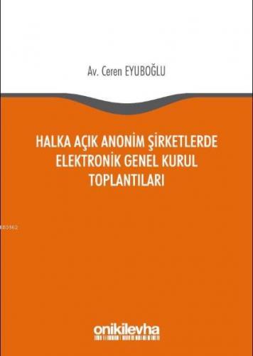 Halka Açık Anonim Şirketlerde Elektronik Genel Kurul Toplantıları | Ce