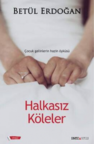 Halkasız Köleler | Betül Erdoğan | Ozan Yayıncılık