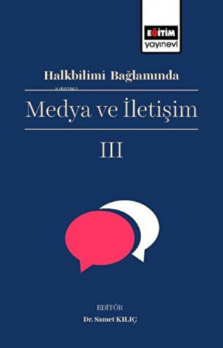 Halkbilimi Bağlamında Medya ve İletişim 3 | Samet Kılıç | Eğitim Yayın