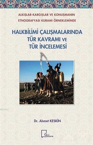 Halkbilimi Çalışmalarında Tür Kavramı ve Tür İncelemesi; Alkışlar - Ka