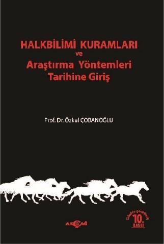 Halkbilimi Kuramları ve Araştırma Yöntemleri Tarihine Giriş | Özkul Ço