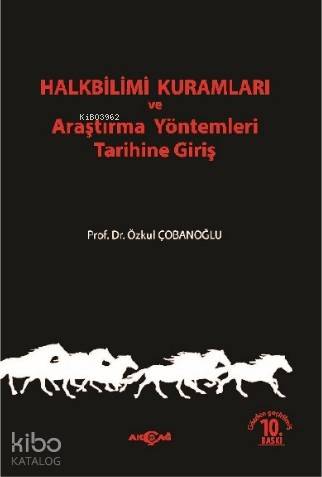 Halkbilimi Kuramları ve Araştırma Yöntemleri Tarihine Giriş | Özkul Ço