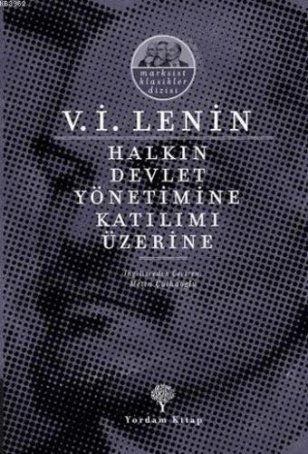 Halkın Devlet Yönetimine Katılımı Üzerine | Vladimir İlyiç Lenin | Yor