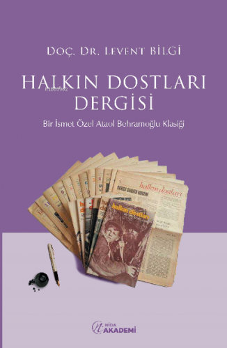 Halkın Dostları Dergisi | Levent Bilgi | Nida Akademi