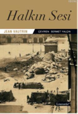 Halkın Sesi | Jean Vautrin | Literatür Yayıncılık Dağıtım