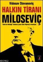 Halkın Tiranı Miloseviç | Vidosav Stevanoviç | Kapı Yayınları