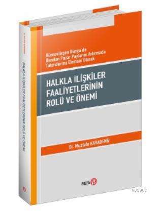 Halkla İlişkiler Faaliyetlerinin Rolü ve Önemi | Mustafa Karadeniz | B