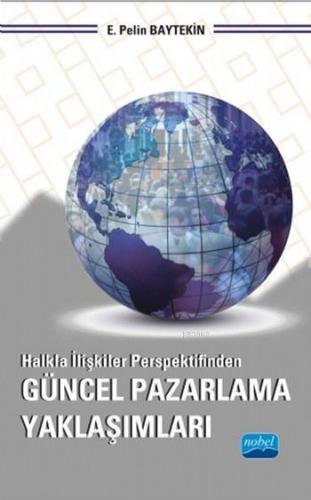 Halkla İlişkiler Perspektifinden Güncel Pazarlama Yaklaşımları | E. Pe