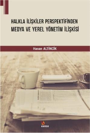 Halkla İlişkiler Perspektifinden Medya ve Yerel Yönetim İlişkisi | Has