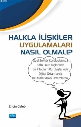 Halkla İlişkiler Uygulamaları Nasıl Olmalı? | Engin Çelebi | Nobel Aka