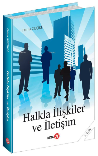 Halkla İlişkiler ve İletişim | Fatma Geçikli | Beta Akademik