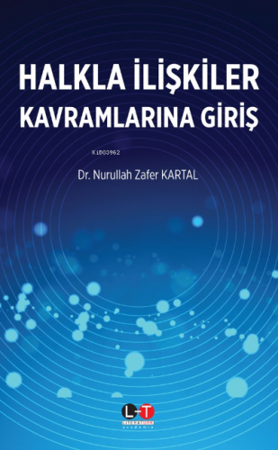 Halkla İlişkilerde Kavramlarına Giriş | Nurullah Zafer Kartal | Litera