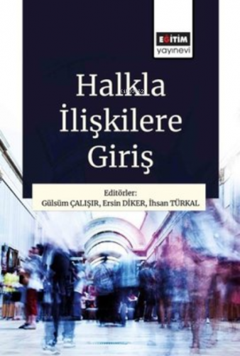 Halkla İlişkilere Giriş | Kolektif | Eğitim Yayınevi